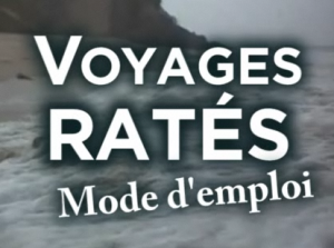 voyages ratés